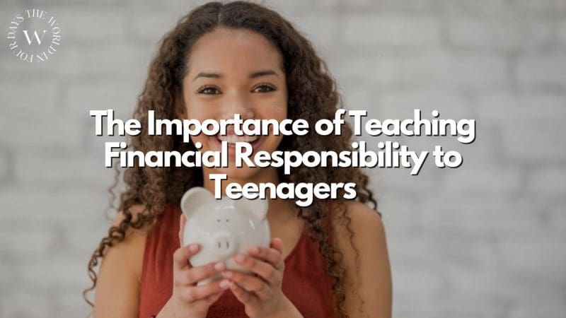 The Importance of Teaching Financial Responsibility to Teenagers